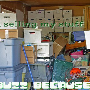 I'm selling my stuff 