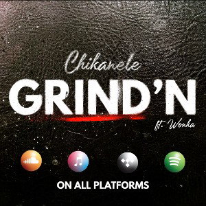 Chikanele - GRIND’N (feat. Wonka)  [MASTERED] v.2
