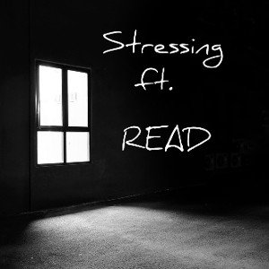 Stressing ft. READ