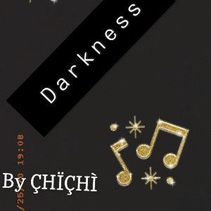 DARKNESS