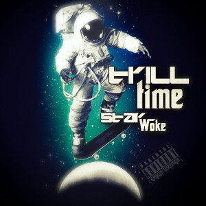 Trilluh - Trill Time (Stay W0ke)