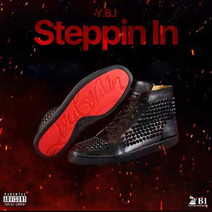 Steppin In - Y.B.I 