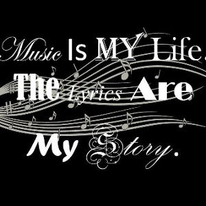 Music is my life