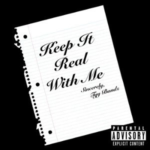 Keep It Real With Me (Tyy Bandz)