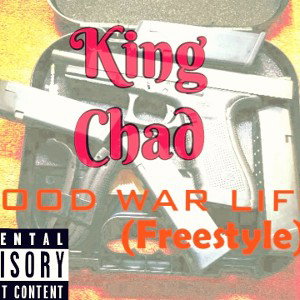 King Chad - hood life war (Freestyle) 