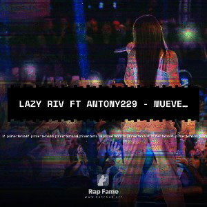 Lazy Riv FT Antony229 - Muevelo