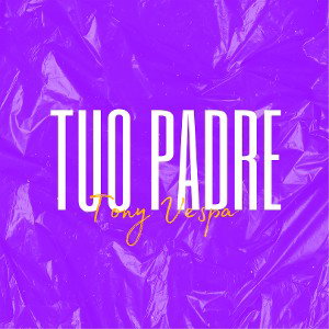 TUO PADRE