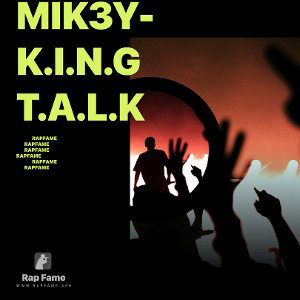 MIK3Y- 👑K.I.N.G T.A.L.K👑