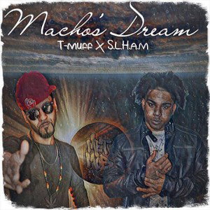 Macho Dreams feat. T-Muff
