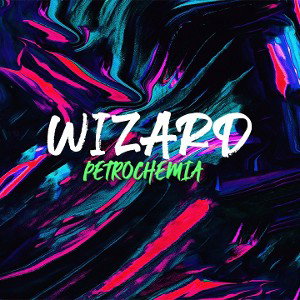 🌟Wizard - Petrochemia 