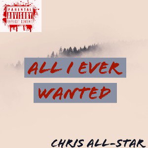 All I ever wanted 
