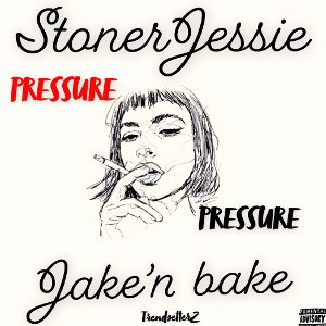 PRESSURE (Feat.StonerJessie) 