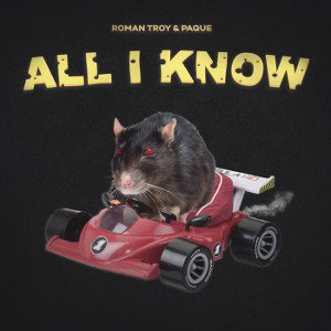 Roman Troy & Paque - All I Know