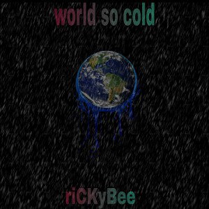 Ricky Bee. cold world 