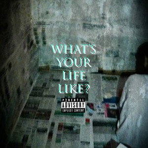 WhatsYourLifeLike(Prod. Con)
