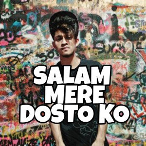 SALAM MERE DOSTO KO II J-69