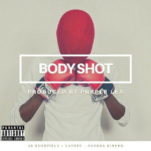 Body Shot ft Laydee & Chedda Dinero (prod.purple lex)