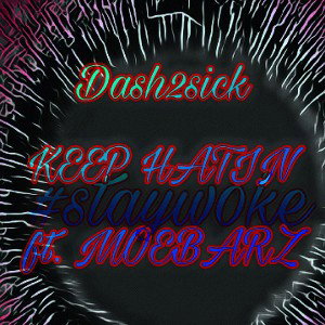 KEEP HATIN ft. MOEBARZ (CONTEST TRACK)