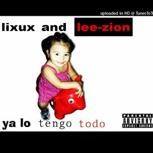 YA LO TENGO TODO - LIXUX  LEEZION  DEMO VERSIN