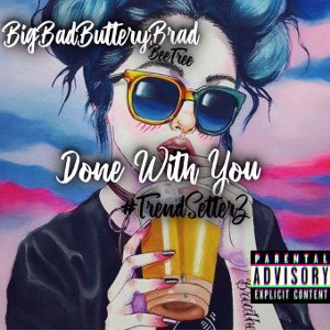 🔥Done With You Ft BeeTree 🔥