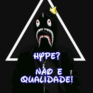 * Hype não é qualidade! *