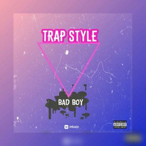 BAD BOY - Trap style