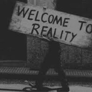 Welcome To Reality