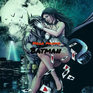 MEGA MAGMA - Batman