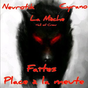 Faites place à la meute (feat Nevrotik et Cyrano) 