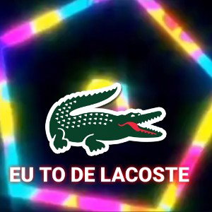 eu to de Lacoste 🤬