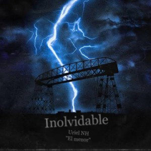 INOLVIDABLE - Uriel NH "El menor"