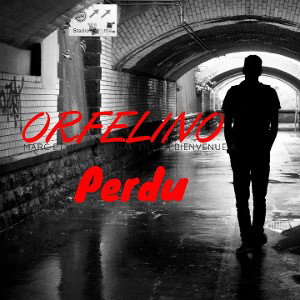 Orfelino - Perdu