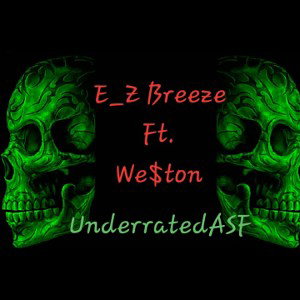 E_Z Breeze - Chemical Imbalance  Ft. We$ton 