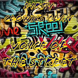 Dirty Clowns Clan - Voice of the street