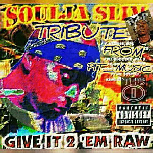 GIVE IT 2'EM [SOULJA SLIM TRIBUTE]
