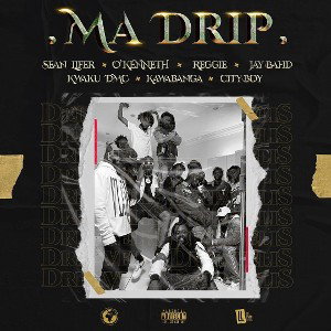 Ma Drip (feat. O'Kenneth, Reggie, Jay Bahd, Kawabanga, Cityboy & Kwaku DMC) | Halmblog.com
