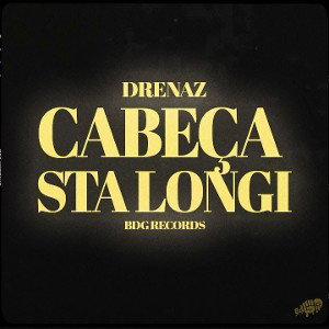 DreNaz-Cabeça Sta Longi