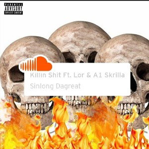 Killin Shit Ft. Lor & A1 Skrilla