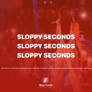 Sloppy seconds 