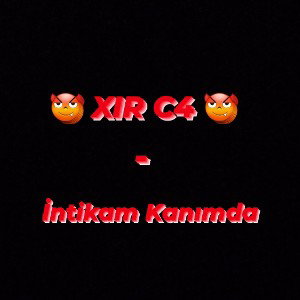 😈XIR C4 - İntikam Kanımda😈