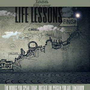 #lifelessonsIssaStory