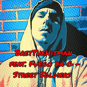 Brett The Hitman - Street Soldierz