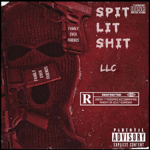 family if you fall.Spit Lit Shit records.LLC