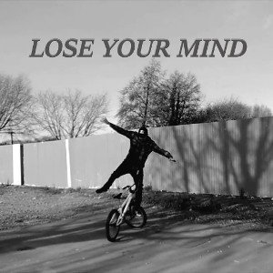 Lose Your Mind