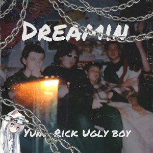 Dreamin (ft Yung Rick)