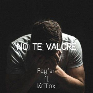 NO TE VALORE/FY/KriTox☹️