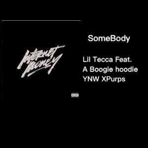 Lil Tecca somebody ft A Boogie  & YNWxPurps 