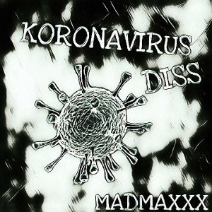 MADMAXXX- Дисс На Коронавирус