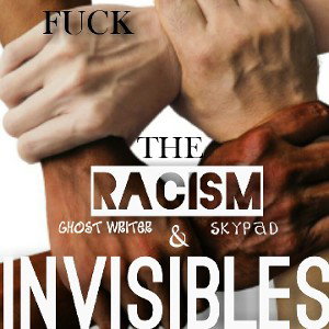 fuck the racism