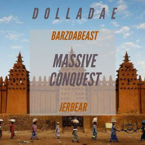 Massive Conquest featuring Barzdabeast and JerBear